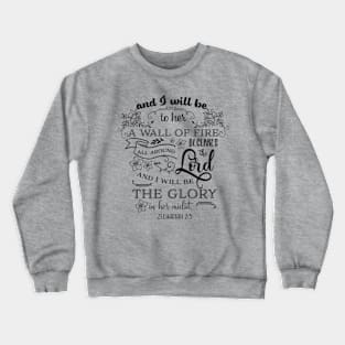 And I Will Be To Her A Wall of Fire To Her Crewneck Sweatshirt